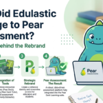 why did edulastic change to pear assessment